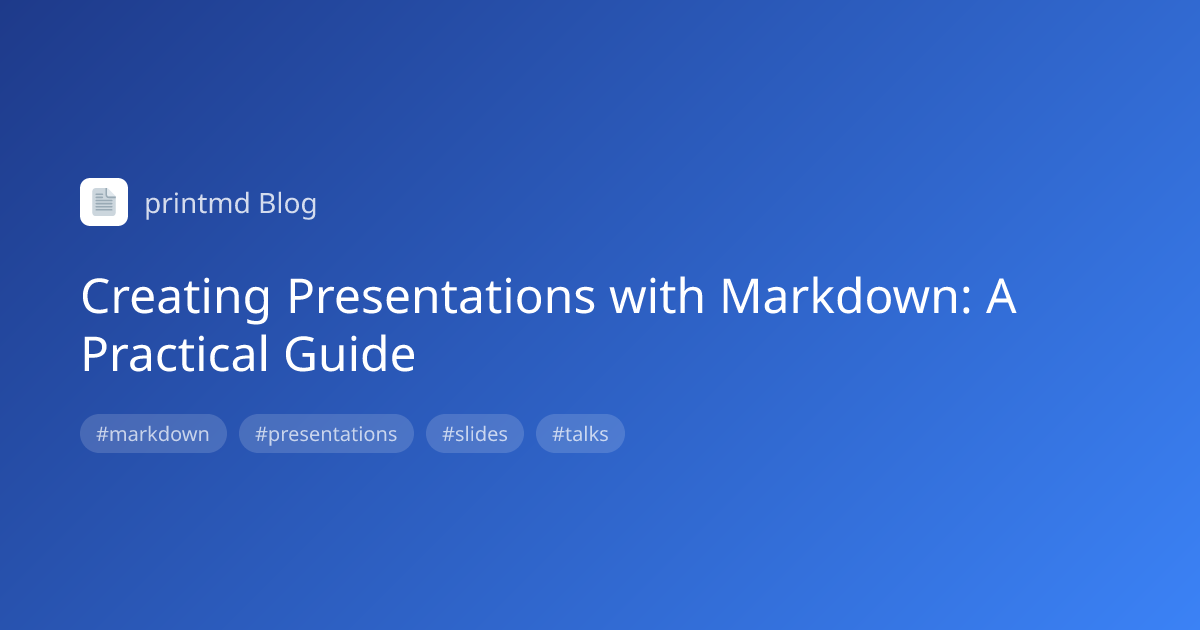 Creating Presentations with Markdown: A Practical Guide - printmd Blog ...